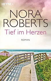 Omslag van Tief im Herzen Roman