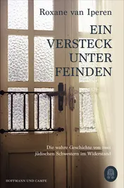Omslag van Ein Versteck unter Feinden die wahre Geschichte von zwei jüdischen Schwestern im Widerstand