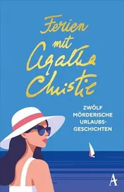 Omslag van Ferien mit Agatha Christie Zwölf mörderische Urlaubsgeschichten