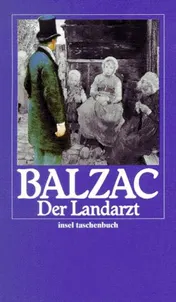 Omslag van Die menschliche Komödie Der Landarzt : Roman / aus dem Franz. von Felix Paul Greve. [Neu durchges. von Erika Wesemann]. Bd. 15