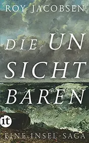 Omslag van Die Unsichtbaren Eine Insel-Saga
