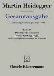 Omslag van Gesamtausgabe Der deutsche Idealismus (Fichte, Schelling, Hegel) und die philosophische Problemlage der Gegenwart : [Freiburger Vorlesung Sommersemester 1929] / [hrsg. von Claudius Strube]
