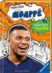 Omslag van Alles über Mbappé vom Fußball-Talent zum Megastar