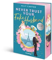 Omslag van Never Trust Your Fake Husband ("Ich bin begeistert!"- Ali Hazelwood über Never Trust Your Fake Husband)
