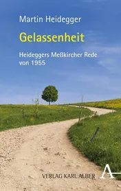 Omslag van Gelassenheit zum 125. Geburtstag von Martin Heidegger : Heideggers Messkircher Rede von 1955