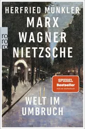 Omslag van Marx, Wagner, Nietzsche Welt im Umbruch