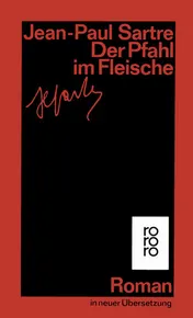 Omslag van Gesammelte Werke in Einzelausgaben Romane und Erzählungen. Die Wege der Freiheit. - Bd. 3. Der Pfahl im Fleische : Roman ; im Anhang: Mathieus Tagebuch / Dt. von Uli Aumüller ; Andrea Spingler