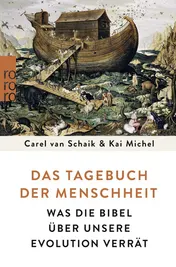 Omslag van Das Tagebuch der Menschheit was die Bibel über unsere Evolution verrät