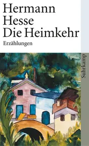 Omslag van Die Heimkehr Sämtliche Erzählungen 1908-1910