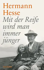 Omslag van Mit der Reife wird man immer jünger Betrachtungen und Gedichte über das Alter. Geschenkausgabe