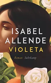 Omslag van Violeta Roman | Der Bestseller | Eine außergewöhnliche Frau. Ein turbulentes Jahrhundert. Eine unvergessliche Geschichte