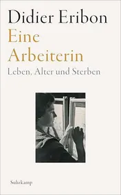 Omslag van Eine Arbeiterin Leben, Alter und Sterben