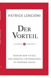 Omslag van Der Vorteil Warum nur vitale und robuste Unternehmen in Führung gehen