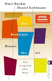 Omslag van Der bestirnte Himmel über mir Ein Gespräch über Kant | Eine originelle und zugängliche Annäherung an das Werk des großen Philosophen