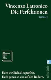 Omslag van Die Perfektionen Roman | Nominiert für den Premio Strega/"Ich habe zehn Jahre lang darauf gewartet, dass jemand dieses Buch schreibt." Friedemann Karig