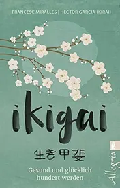 Omslag van Ikigai gesund und glücklich hundert werden