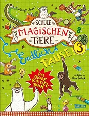 Omslag van Die Schule der magischen Tiere: Endlich Pause! Das große Rätselbuch Band 3