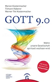Omslag van Gott 9.0 wohin unsere Gesellschaft spirituell wachsen wird