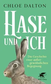 Omslag van Hase und ich die Geschichte einer außergewöhnlichen Begegnung