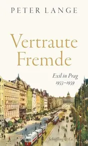 Omslag van Vertraute Fremde Exil in Prag 1933-1939