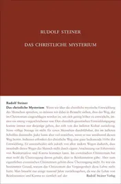 Omslag van Das christliche Mysterium Die Wahrheitssprache der Evangelien, Luzifer und Christus, Alte Esoterik und Rosenkreuzertum, Erkenntnisse und Lebensfrüchte der Geisteswissenschaft : einunddreißig Vorträge und sechs Fragenbeantwortungen, gehalten zwischen dem 9. Februar 1906 und dem 17. März 1907 in verschiedenen . Notizen von einunddreissig Vorträgen mit sechs Fragenbeantwortungen, 1906/1907 in verschiedenen Städten : nach Notizen und stenografischen Mitschriften