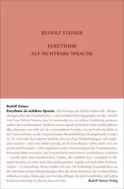 Omslag van Eurythmie als sichtbare Sprache Vortragskursus, geh. in Dornach vom 24. Juni bis 12. Juli 1924, mit e. Vorw. von Marie Steiner. 2 Vorträge, Dornach 4. Aug. 1922 u. Penmaenmawr 26. Aug. 1923