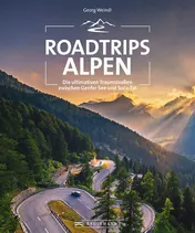 Omslag van Roadtrips Alpen die ultimativen Traumstraßen zwischen Genfer See und Soča-Tal