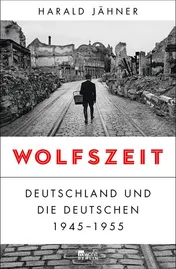 Omslag van Wolfszeit Deutschland und die Deutschen 1945-1955