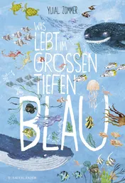 Omslag van Was lebt im großen tiefen Blau?