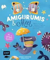 Omslag van Amigurumis & Meer häkle deine zauberhaften Unterwasserfreunde : Mit Videos zu den Häkeltechnicken
