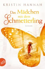 Omslag van Das Mädchen mit dem Schmetterling wohin das Herz uns trägt : Roman