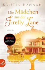 Omslag van Die Mädchen aus der Firefly Lane immer für dich da : Roman