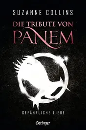 Omslag van Die Tribute von Panem 2. Gefährliche Liebe