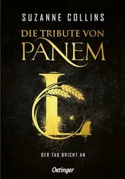 Omslag van Die Tribute von Panem L. Der Tag bricht an