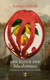 Omslag van Der Fluch der Muskatnuss Gleichnis für einen Planeten in Aufruhr