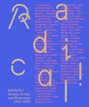 Omslag van Radical! Women Artists and Modernisms 1910-1950