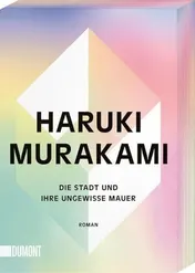 Omslag van Die Stadt und ihre ungewisse Mauer Roman | Mit Farbschnitt in der 1. Auflage, solange der Vorrat reicht