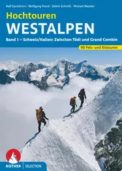 Omslag van Hochtouren Westalpen Band 1: Schweiz/ Italien 90 Fels- und Eistouren zwischen Tödi und Grand Combin
