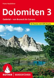 Omslag van Dolomiten 3 Gadertal - von Bruneck bis Corvara. 55 Touren. Mit GPS-Tracks