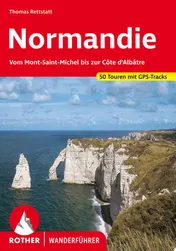 Omslag van Normandie Vom Mont-Saint-Michel bis zur Côte d'Albâtre. 50 Touren. Mit GPS-Tracks