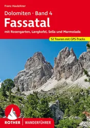 Omslag van Dolomiten Band 4 - Fassatal mit Rosengarten, Langkofel, Sella und Marmolada ; 52 ausgewählte Touren