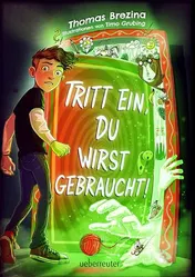 Omslag van Tritt ein, du wirst gebraucht! - Innovatives Abenteuer-Wendebuch, leicht zu lesen ab 9 Jahren; (Tritt ein!, Bd. 2)