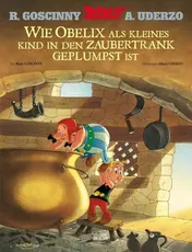 Omslag van Wie Obelix als kleines Kind in den Zaubertrank geplumpst ist