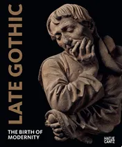 Omslag van Late Gothic The Birth of Modernity