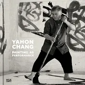 Omslag van Yahon Chang Painting As Performance