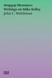 Omslag van Stopgap Measures: Writings on Mike Kelley