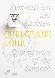 Omslag van Christiane Löhr: Symmetries of the Smooth (Bilingual Edition)