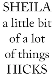 Omslag van Sheila Hicks (Bilingual Edition) A Little Bit of a Lot of Things