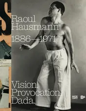 Omslag van Raoul Hausmann: Vision. Provocation. Dada 1886-1971