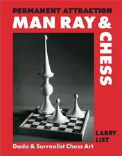 Omslag van Permanent Attraction: Man Ray and Chess Dada and Surrealist Chess Art